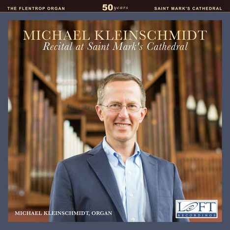 Michael Kleinschmidt - Recital at Saint Mark's Cathedral, CD