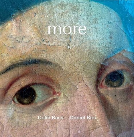 Colin Bass &amp; Daniel Biro: More, CD