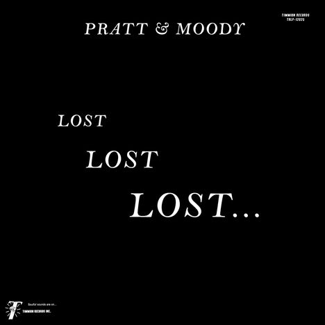"PRATT & MOODY" und "LOST" mehrmals in absteigender Größe auf schwarzem Hintergrund. Oben rechts: "TIMMION RECORDS".