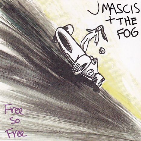 "J Mascis + The Fog" und "Free So Free" in künstlerischer Schrift. Illustration: Figur fliegt aus einem Auto in dynamischer Pose.