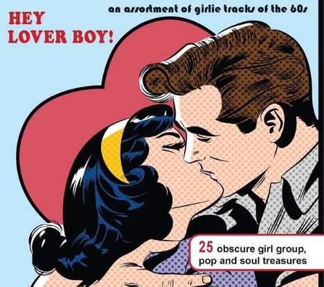 Hey Lover Boy! (An Assortment Of Girlie Tracks Of The 60s), CD