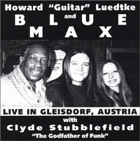Howard Guitar Luedtke &amp; Blue: Live In Gleisdorf Austria, CD