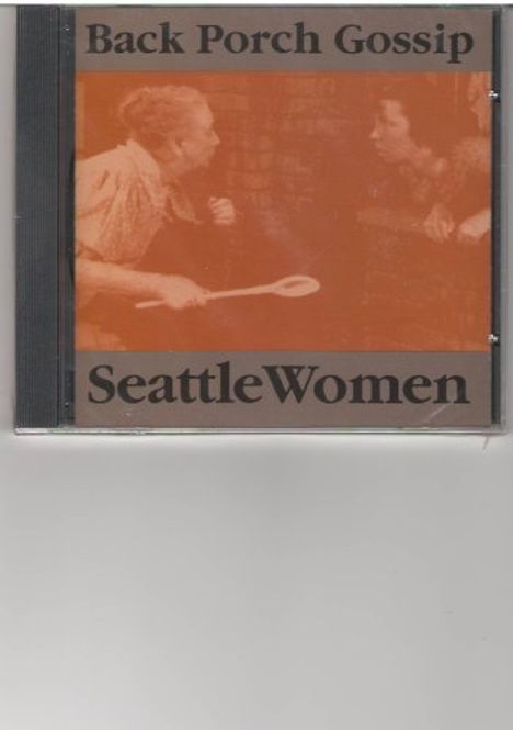 Seattle Women: Backporch Gossip, CD