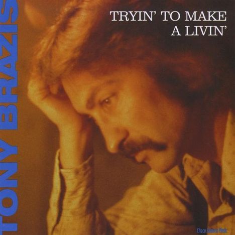 Tony Brazis: 'Tryin To Make A Livin', CD
