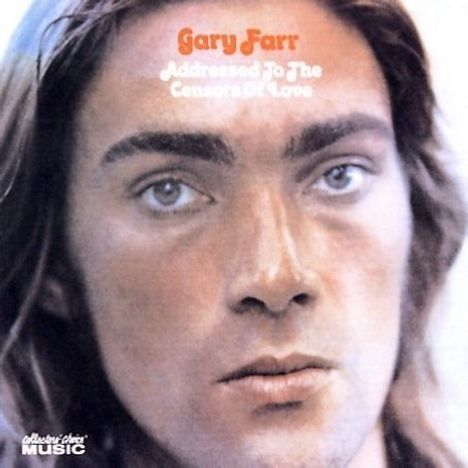 Gary Farr: Addressed To The Censors Of Love, CD
