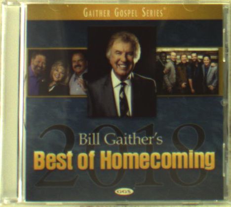 Bill &amp; Gloria Gaither: Best Of Homecoming 2018, CD