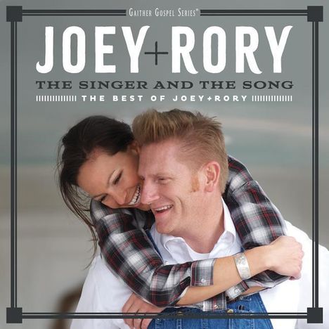 The Singer And The Song: The Best Of Joey + Rory (Vol. 1), CD