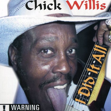 Chick Willis: I Did It All, CD