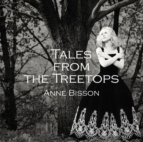 Anne Bisson (geb. 1967): Tales From The Treetops (180g) (Limited-Edition), LP