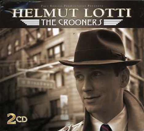 Helmut Lotti: Crooners, 2 CDs
