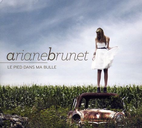 Ariane Brunet: Le Pied Dans Ma Bulle, CD