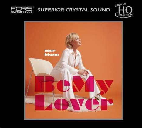 Anne Bisson (geb. 1967): Be My Lover (Limited Numbered Edition) (UHQ-CD), CD