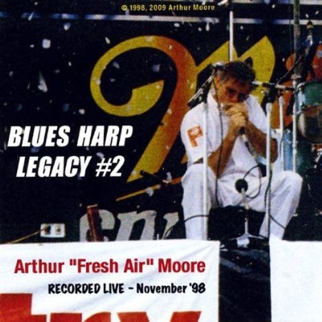 Arthur Moore: Blues Harp Legacy #2 Live 11/12/98, CD