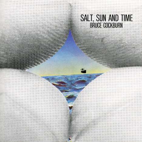 Bruce Cockburn: Salt Sun &amp; Time, CD