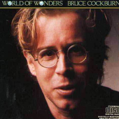 Bruce Cockburn: World Of Wonders, CD