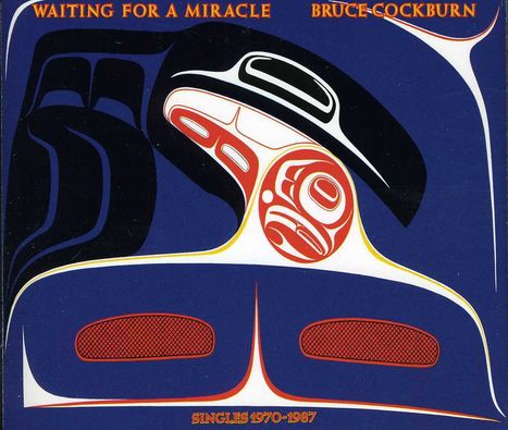 Bruce Cockburn: Waiting For A Miracle, 2 CDs
