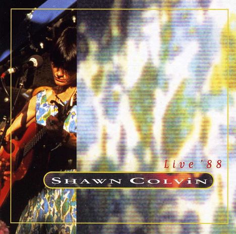 Shawn Colvin: Live '88, CD