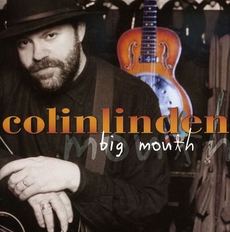 Colin Linden: Big Mouth, CD