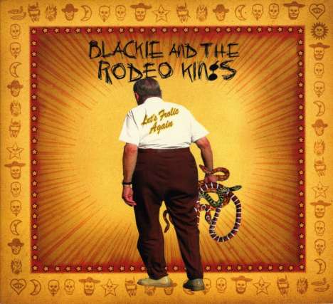 Blackie &amp; The Rodeo Kings: Let's Frolic Again, CD