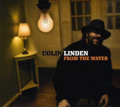 Colin Linden: From The Water, CD