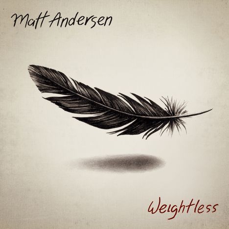 Matt Andersen: Weightless, CD