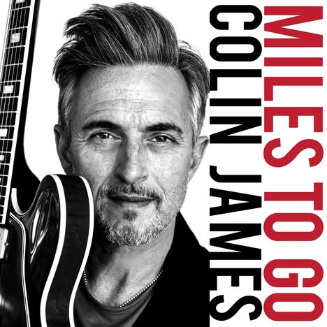 Colin James: Miles To Go, LP