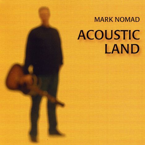 Mark Nomad: Acoustic Land, CD