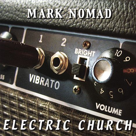 Mark Nomad: Electric Church, CD