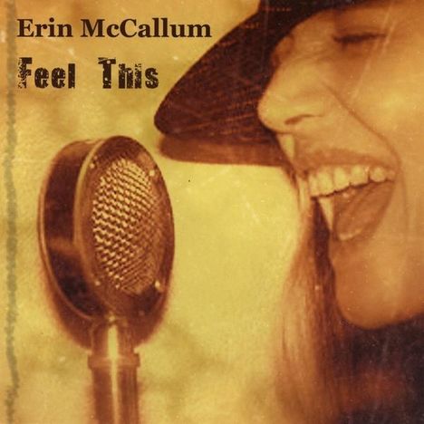 Erin Mccallum: Feel This, CD