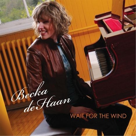 Becka Dehaan: Wait For The Wind, CD