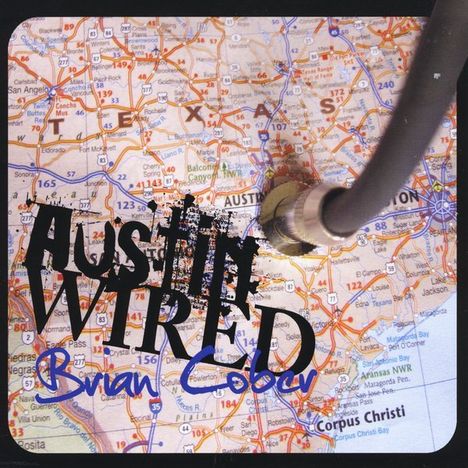 Brian Cober: Austin Wired, CD