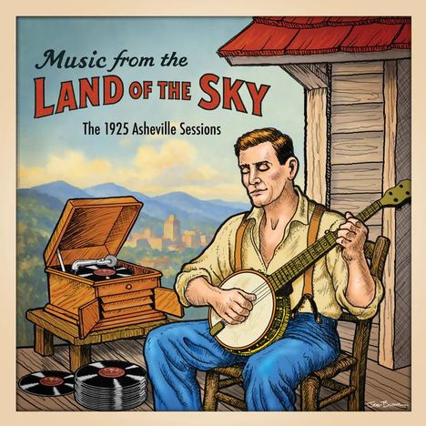 "Music from the LAND OF THE SKY. The 1925 Asheville Sessions." Illustration: Mann spielt Banjo, Plattenspieler daneben.