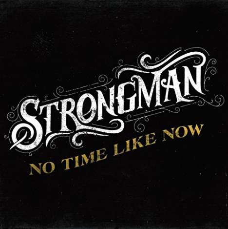 Strongman: No Time Like Now, CD