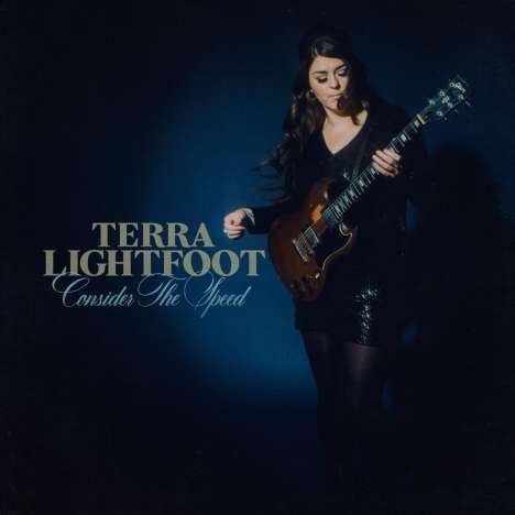 Terra Lightfoot: Consider The Speed (Limited Edition) (Ocean Blue Vinyl), LP