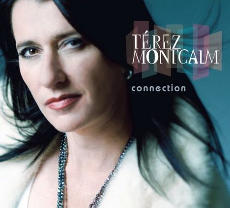 Térez Montcalm: Connection, CD