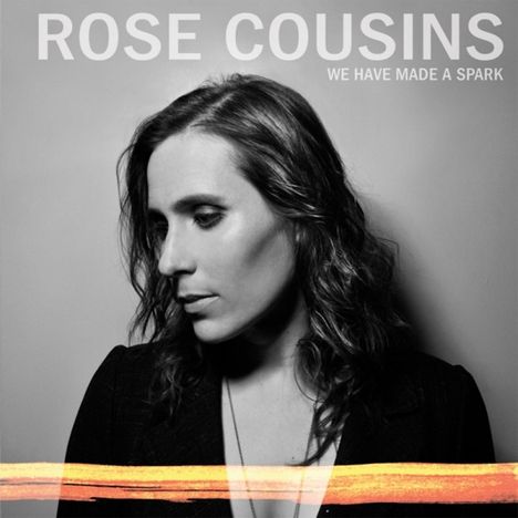 Rose Cousins: We Have Made A Spark, LP
