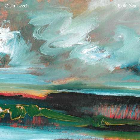 Oisin Leech: Cold Sea  (Limited Edition) (Sea-Glass Green Vinyl), LP
