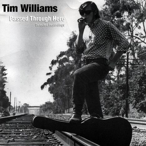Tim Williams: Passed Through Here, CD