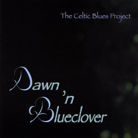 Dawn 'N Blueclover: Celtic Blues Project, CD