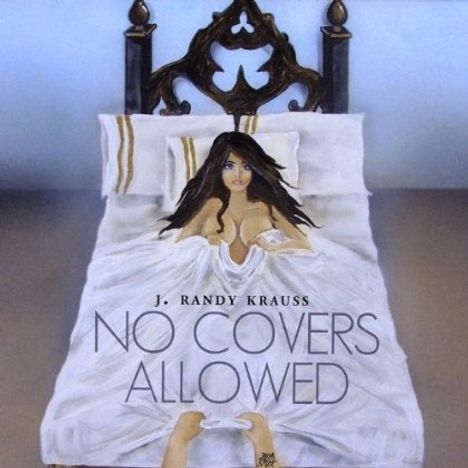 J. Randy Krauss: No Covers Allowed, CD