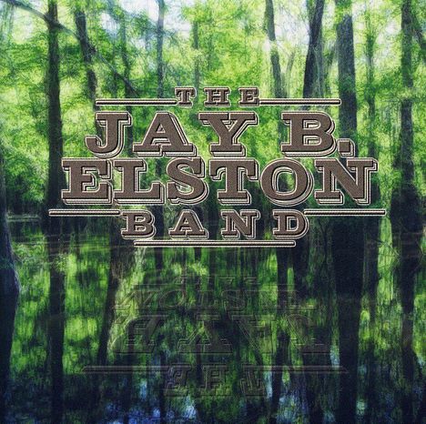 Jay B Elston: The Jay B.Elston Band, CD