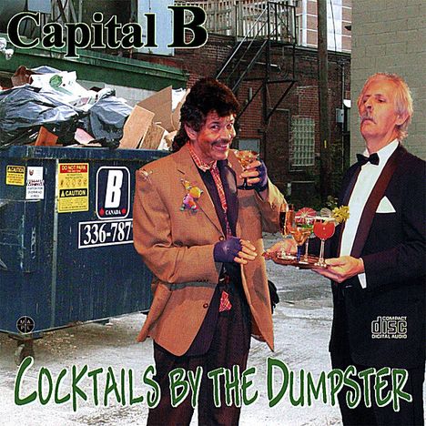 Capital B: Cocktails By The Dumpster, CD