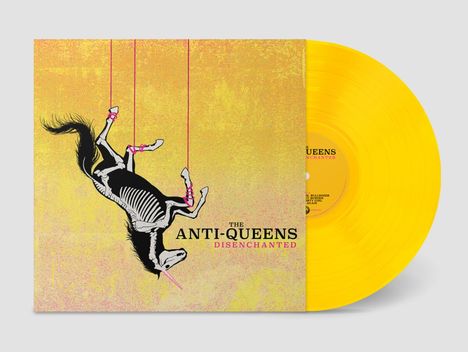 The Anti-Queens: Disenchanted (Limited Wsition) (Yellow Swirl Vinyl), LP