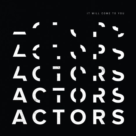 Actors: It Will Come To You (Clear Vinyl), LP