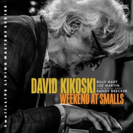 David Kikoski (geb. 1961): Weekend At Smalls, CD