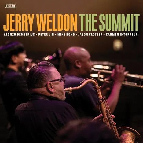 "JERRY WELDON THE SUMMIT. Alonzo Demetrius, Peter Lin, Mike Bond, Jason Clotter, Carmen Intorre Jr." Musiker mit Instrumenten.