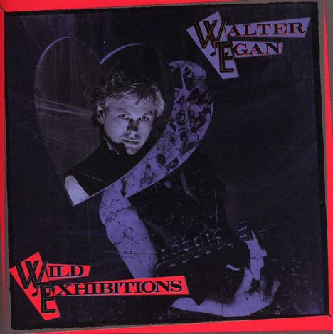 Walter Egan: Wild Exhibitions, CD