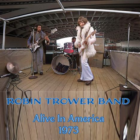 Robin Trower: Alive In America 1973, CD