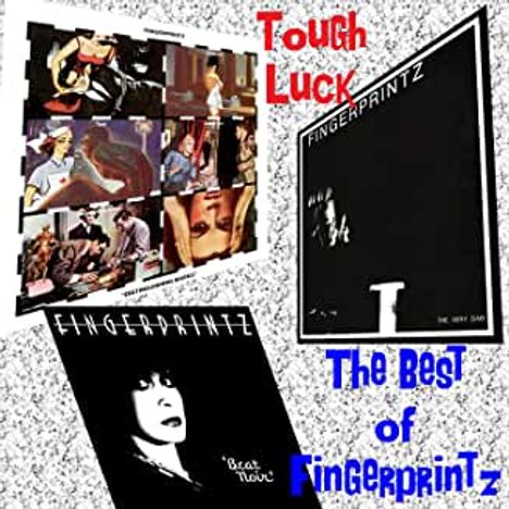 Fingerprintz: Tough Luck: The Best Of Fingerprintz, CD