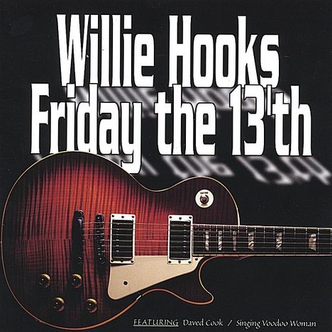 Willie Hooks: Friday The 13th, CD